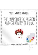 Unapologetic Passion Of Frida